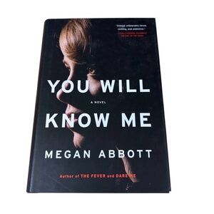 2 for $12 You Will Know Me by Megan Abbott Hardcover Book